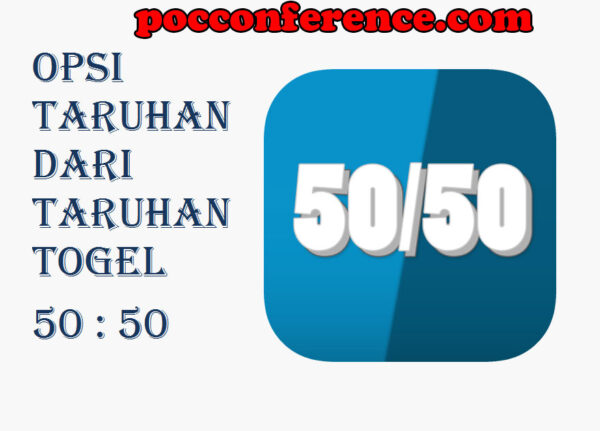 CARA MENGENAL PERMAINAN TOGEL 50-50